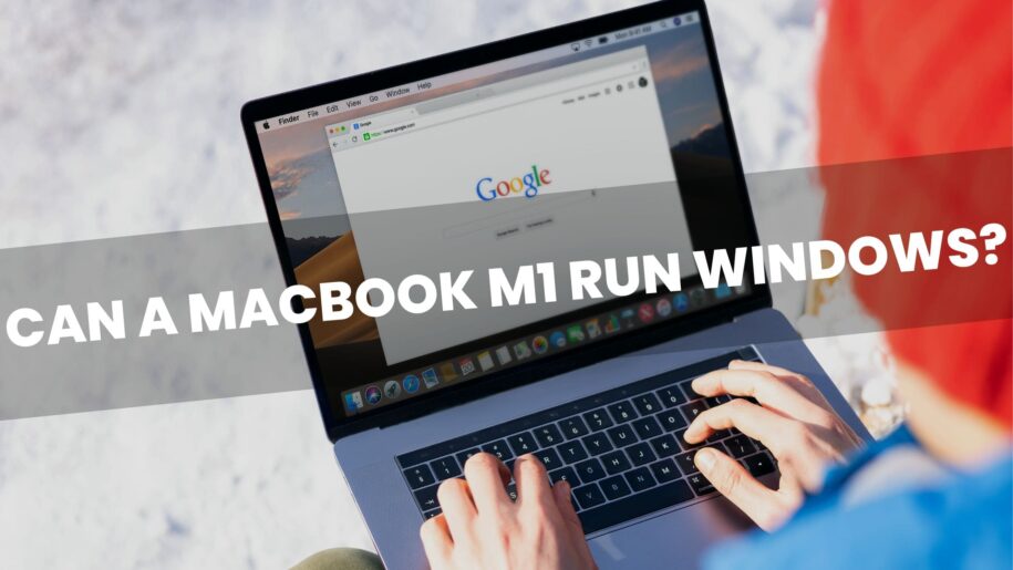 Can a MacBook M1 Run Windows?